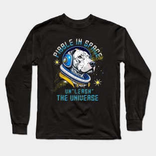 Pibble in Space Un"leash" the Universe Long Sleeve T-Shirt